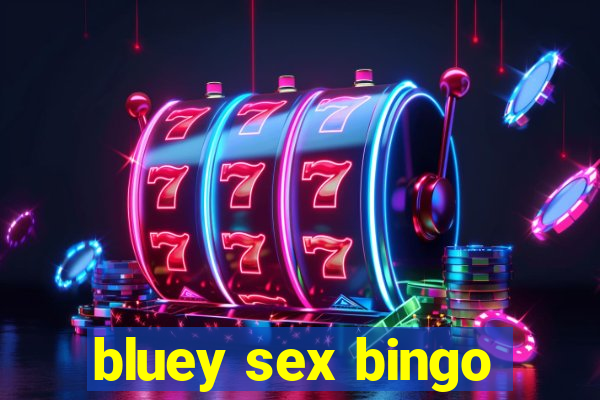 bluey sex bingo